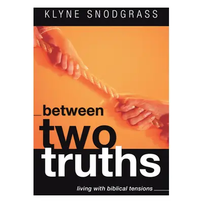 "Between Two Truths" - "" ("Snodgrass Klyne")