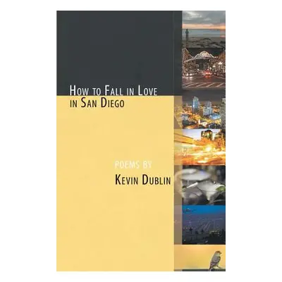 "How to Fall in Love in San Diego" - "" ("Dublin Kevin")