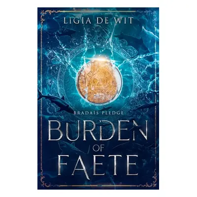 "Burden of Faete" - "" ("de Wit Ligia")