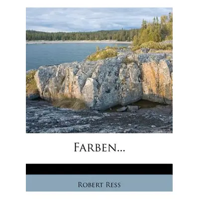 "Robert Ress Farben." - "" ("Ress Robert")