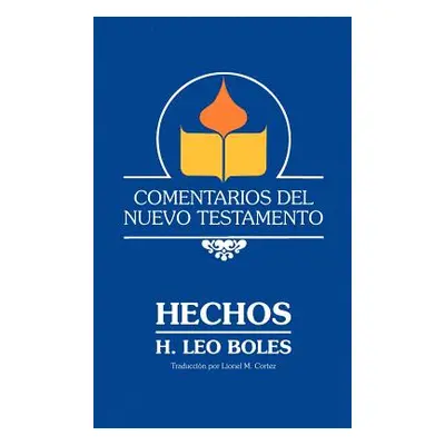 "Comentarios del Nuevo Testamento - Hechos (Lam Case)" - "" ("Boles H. Leo")