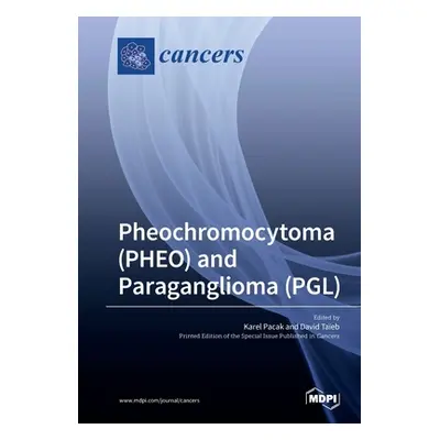 "Pheochromocytoma (PHEO) and Paraganglioma (PGL)" - "" ("Pacak Karel")