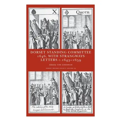 "Minute book of the Dorset Standing Committee, March-April 1646: with select letters and papers 