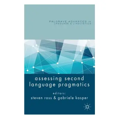 "Assessing Second Language Pragmatics" - "" ("Ross S.")