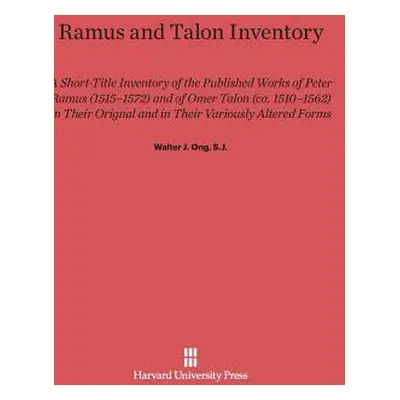 "Ramus and Talon Inventory: A Short-Title Inventory of the Published Works of Peter Ramus