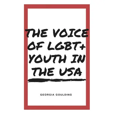 "The Voice Of LGBT+ Youth In The USA" - "" ("G Georgia")