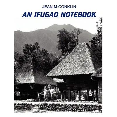 "An Ifugao Notebook" - "" ("Conklin Jean M.")