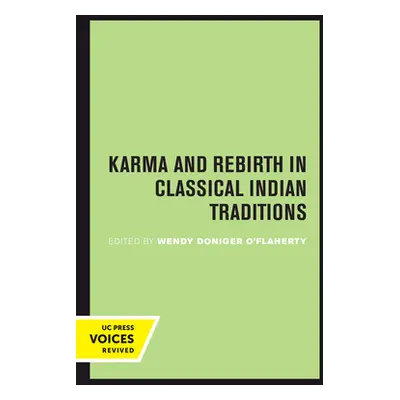 "Karma and Rebirth in Classical Indian Traditions" - "" ("O'Flaherty Wendy Doniger")