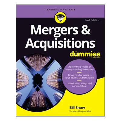 "Mergers & Acquisitions for Dummies" - "" ("Snow Bill R.")