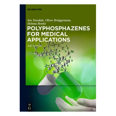 "Polyphosphazenes for Medical Applications" - "" ("Teasdale Ian")