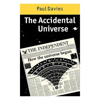 "The Accidental Universe" - "" ("Davies P. C. W.")