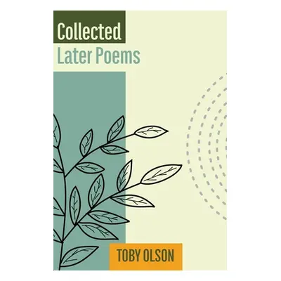 "Collected Later Poems" - "" ("Olson Toby")