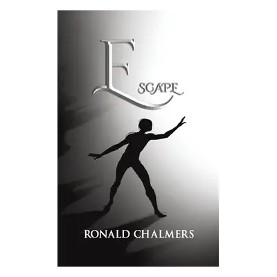 "Escape" - "" ("Chalmers Ronald")