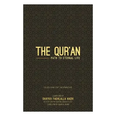 "The Qur'an: Path to Eternal Life (Travel Version)" - "" ("Haeri Shaykh Fadhlalla")