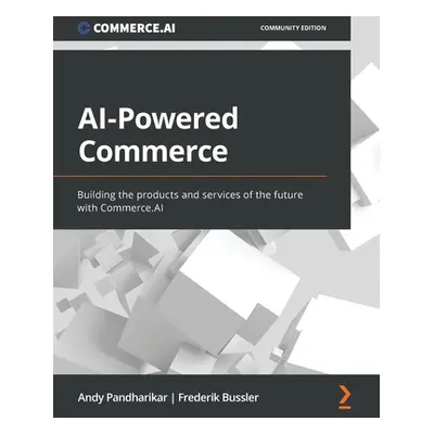 "AI-Powered Commerce: Building the products and services of the future with Commerce.AI" - "" ("