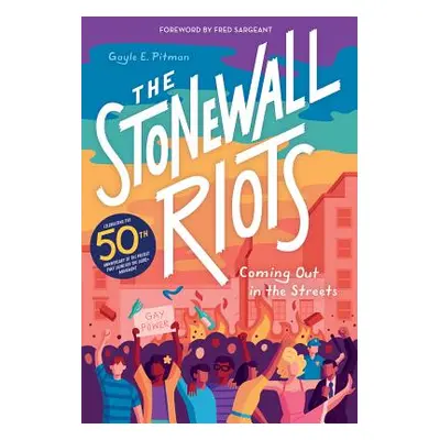 "The Stonewall Riots: Coming Out in the Streets" - "" ("Pitman Gayle E.")