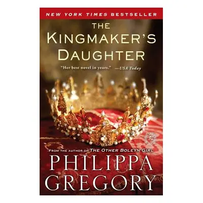 "The Kingmaker's Daughter" - "" ("Gregory Philippa")