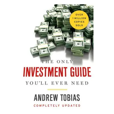 "The Only Investment Guide You'll Ever Need" - "" ("Tobias Andrew")