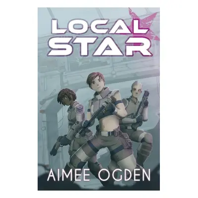 "Local Star" - "" ("Ogden Aimee")