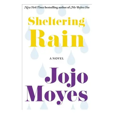 "Sheltering Rain" - "" ("Moyes Jojo")