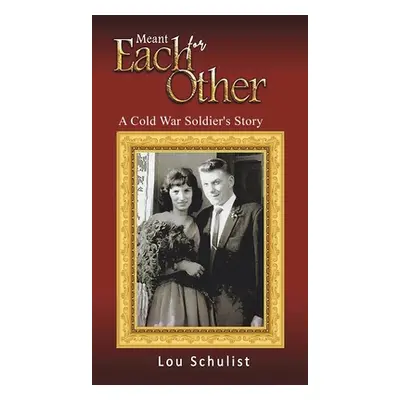 "Meant for Each Other" - "" ("Schulist Lou")