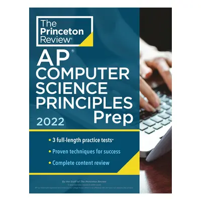 "Princeton Review AP Computer Science Principles Prep, 2022: 3 Practice Tests + Complete Content