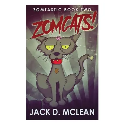 "Zomcats!" - "" ("McLean Jack D.")