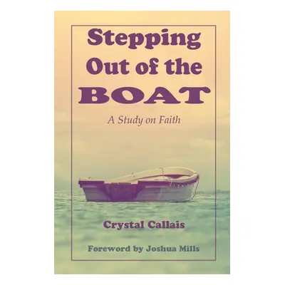 "Stepping Out of the Boat" - "" ("Callais Crystal")