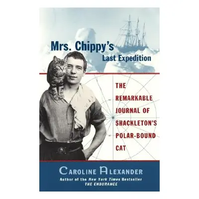 "Mrs. Chippy's Last Expedition" - "" ("Alexander Caroline")