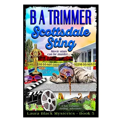 "Scottsdale Sting: a fun, romantic, thrilling, adventure..." - "" ("Trimmer B. a.")