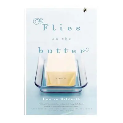 "Flies on the Butter" - "" ("Jones Denise Hildreth")