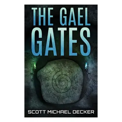 "The Gael Gates" - "" ("Decker Scott Michael")