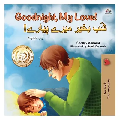 "Goodnight, My Love! (English Urdu Bilingual Children's Book)" - "" ("Admont Shelley")