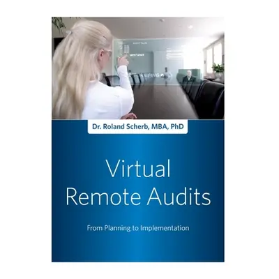 "Remote Audit: From Planning to Implementation" - "" ("Scherb Roland")