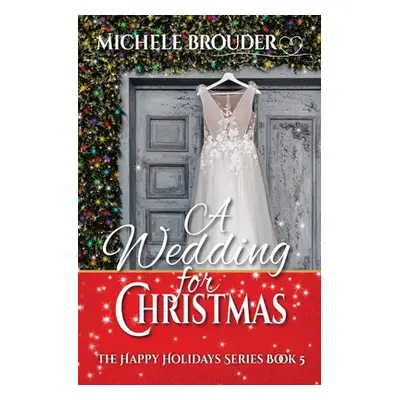 "A Wedding for Christmas" - "" ("Brouder")