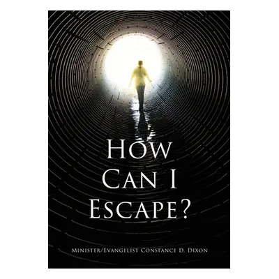 "How Can I Escape?" - "" ("Dixon Minister Evangelist Constance D.")