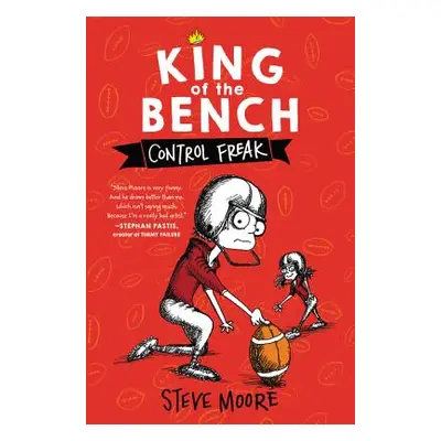 "King of the Bench: Control Freak" - "" ("Moore Steve")