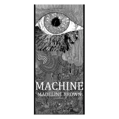 "Machine" - "" ("Brown Madeline Rose")