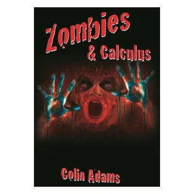 "Zombies & Calculus" - "" ("Adams Colin")