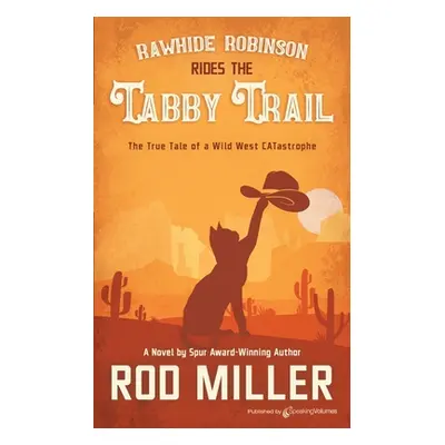 "Rawhide Robinson Rides the Tabby Trail" - "" ("Miller Rod")