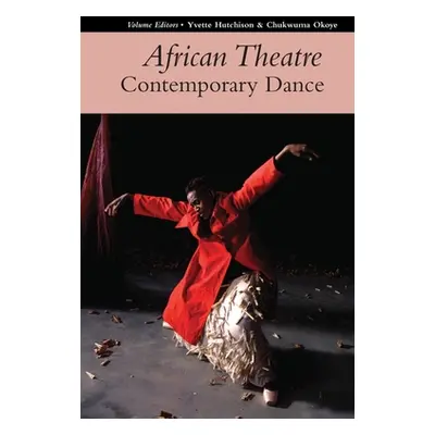 "African Theatre 17: Contemporary Dance" - "" ("Hutchison Yvette")