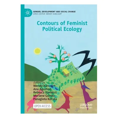 "Contours of Feminist Political Ecology" - "" ("Harcourt Wendy")