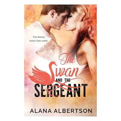 "The Swan and The Sergeant" - "" ("Albertson Alana")