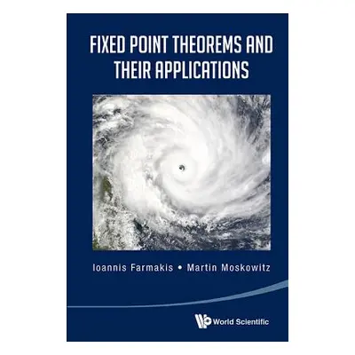 "Fixed Point Theorems and Their Applications" - "" ("Farmakis Ioannis")