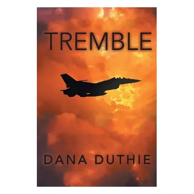 "Tremble" - "" ("Duthie Dana")