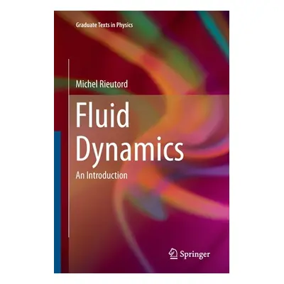 "Fluid Dynamics: An Introduction" - "" ("Rieutord Michel")