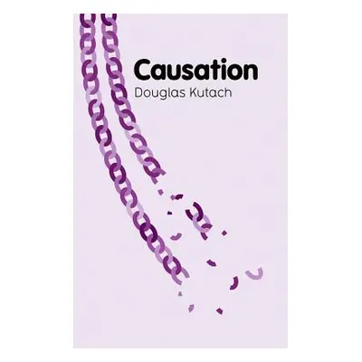 "Causation" - "" ("Kutach Douglas")