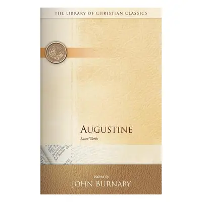 "Augustine: Later Works" - "" ("Burnaby John")