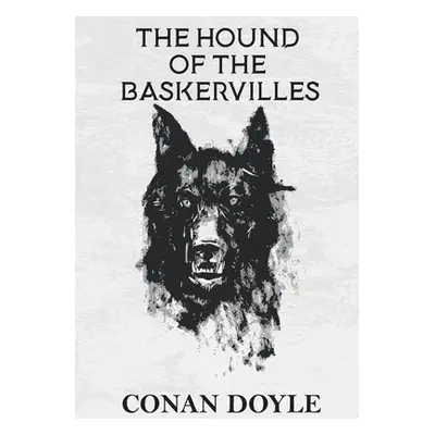 "The Hound of the Baskervilles: A crime novel by Arthur Conan Doyle featuring the detective Sher