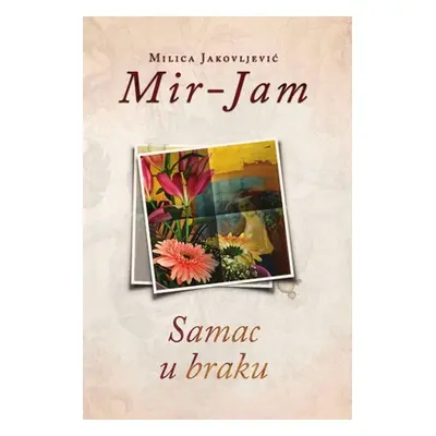 "Samac u braku" - "" ("Jakovljevic Mir-Jam Milica")